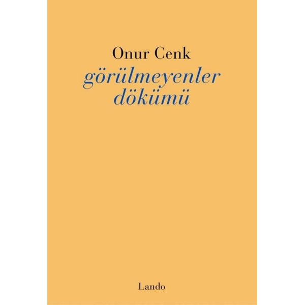Görülmeyenler Dökümü | Lando Yayınları (İnce Kapak)