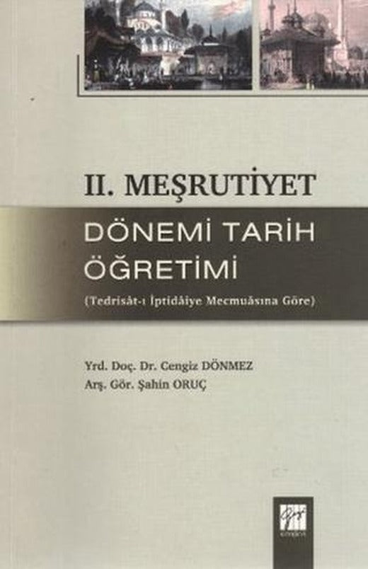 2. Meşrutiyet Dönemi Tarih Öğretimi | Gazi Kitabevi (Ciltsiz)