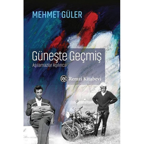 Güneşte Geçmiş - Aşılamazlar Aşılınca | Remzi Kitabevi (Ciltli)