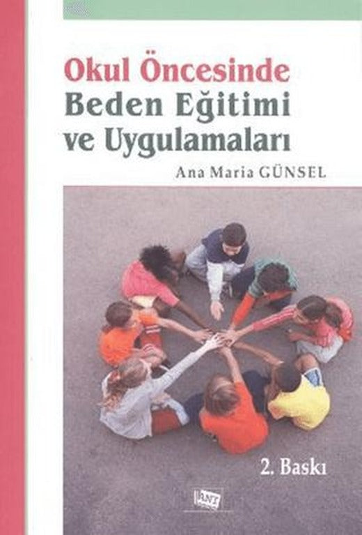 Okul Öncesinde Beden Eğitimi ve Uygulamaları