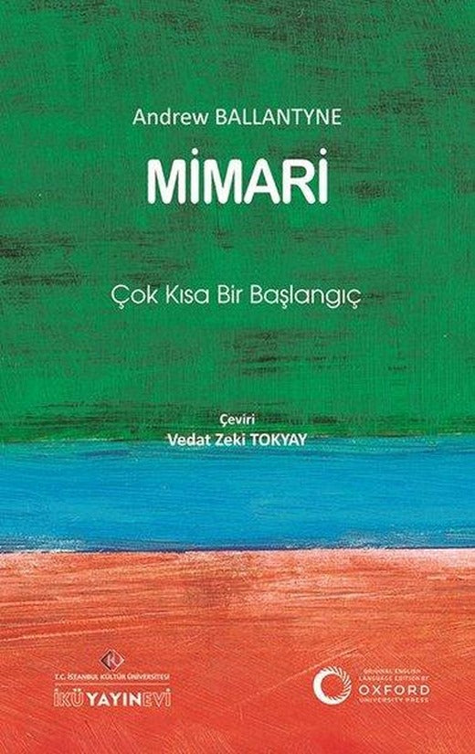 Mimari: Çok Kısa Bir Başlangıç | İstanbul Kültür Üniversitesi (İnce Kapak)