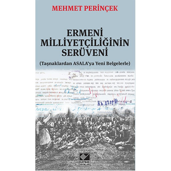 Ermeni Milliyetçiliğinin Serüveni | Kaynak Yayınları - Tarih Dizisi (İnce Kapak)