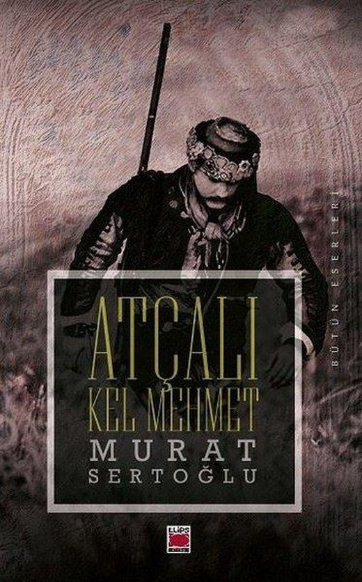Atçalı Kel Mehmet | Elips Kitapları (İnce Kapak)