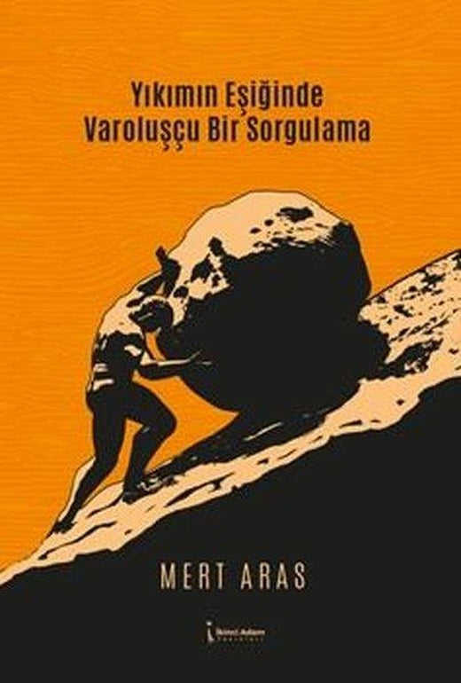 Yıkımın Eşiğinde Varoluşçu Bir Sorgulama | İkinci Adam Yayınları (e-Kitap)