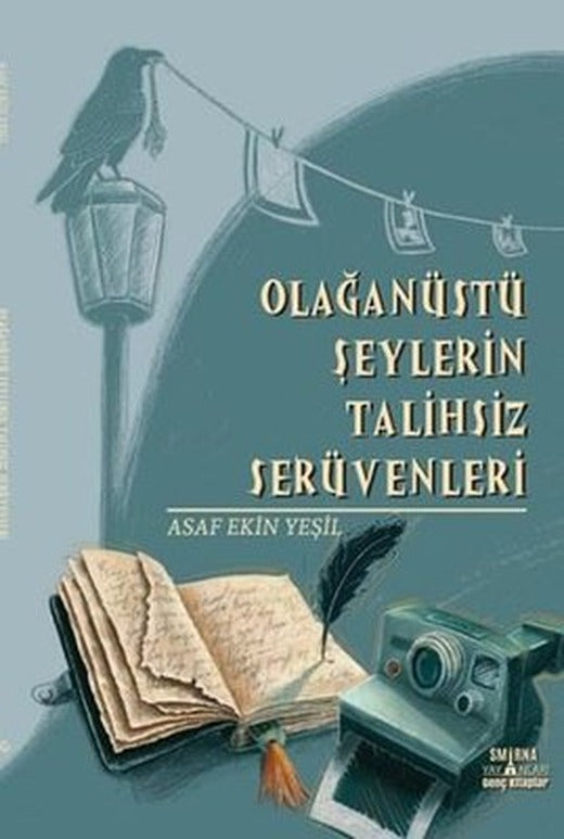 Olağanüstü Şeylerin Talihsiz Serüvenleri | Smirna Yayınları (İnce Kapak )