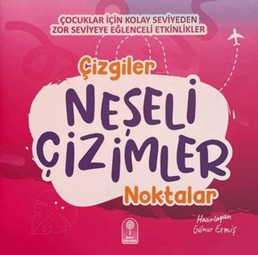 Neşeli Çizimler: Çizgiler Noktalar | Şeker Fabrikası (Ciltsiz)