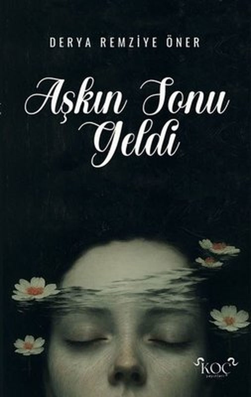 Aşkın Sonu Geldi | Derya Remziye Öner (İnce Kapak)