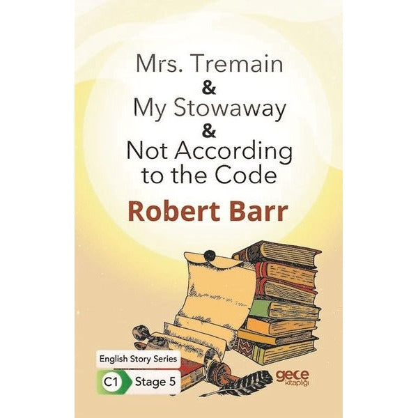 Mrs. Tremain- My Stowaway - Not According to the Code - English Story Series - C1 Stage 5 | Gece Kitaplığı