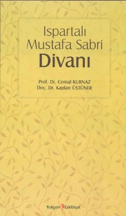 Ispartalı Mustafa Sabri Divanı | Kurgan Edebiyat (Ciltsiz)