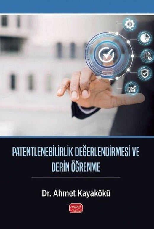 Patentlenebilirlik Değerlendirmesi ve Derin Öğrenme | Nobel Bilimsel Eserler (İnce Kapak)