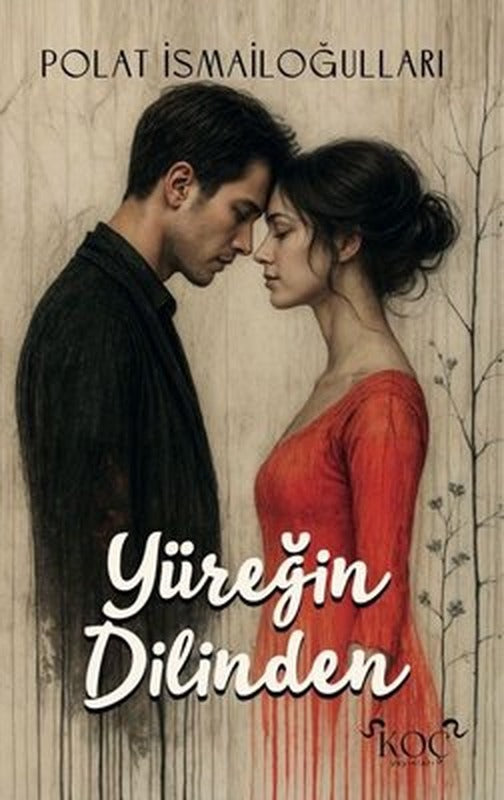 Yüreğin Dilinden | Koç Yayınları (Ciltli)