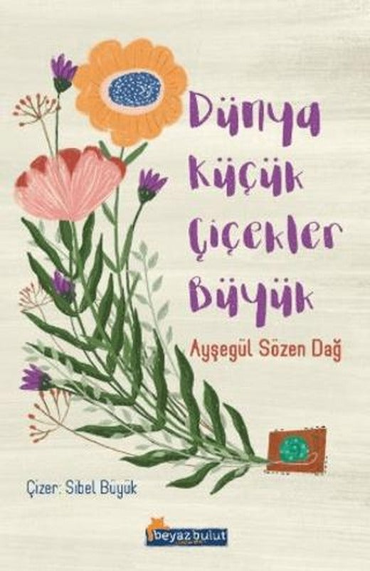 Dünya Küçük Çiçekler Büyük