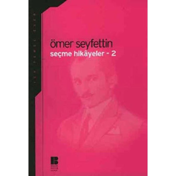 Seçme Hikayeler 2-Ömer Seyfettin | Bilge Kültür Sanat