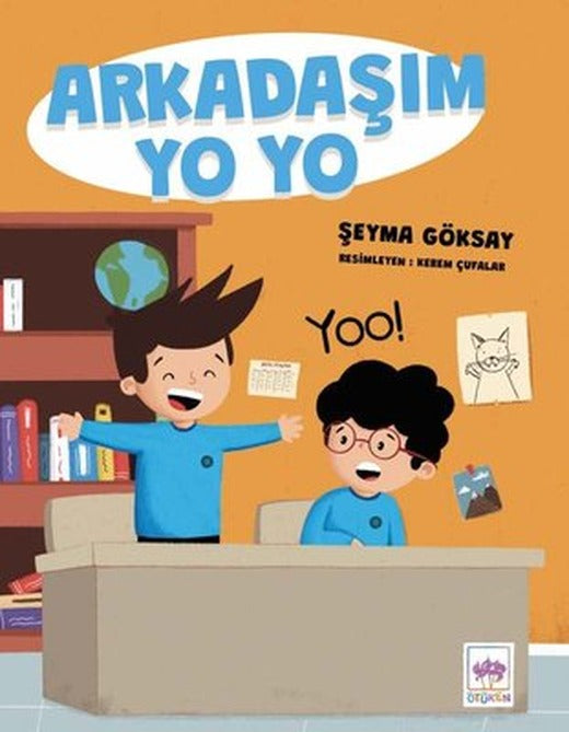 Arkadaşım Yo Yo | Ötüken Neşriyat Yayınları