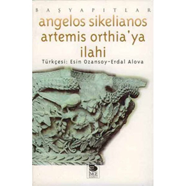 Artemis Ortheıa'ya Ilahi | İmge Kitabevi (İnce Kapak)