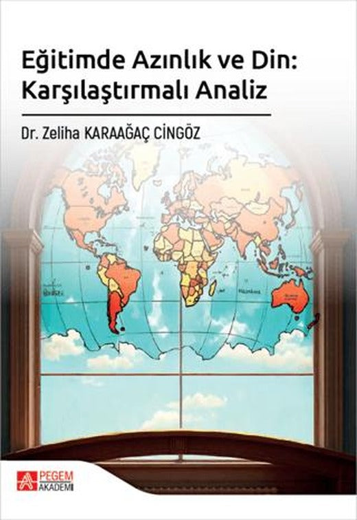 Eğitimde Azınlık ve Din: Karşılaştırmalı Analiz | Pegem Akademi Yayıncılık (Ciltsiz)