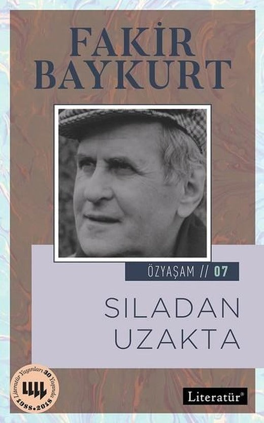 Sıladan Uzakta-Özyaşam 07 | Literatür Yayıncılık (İnce Kapak)
