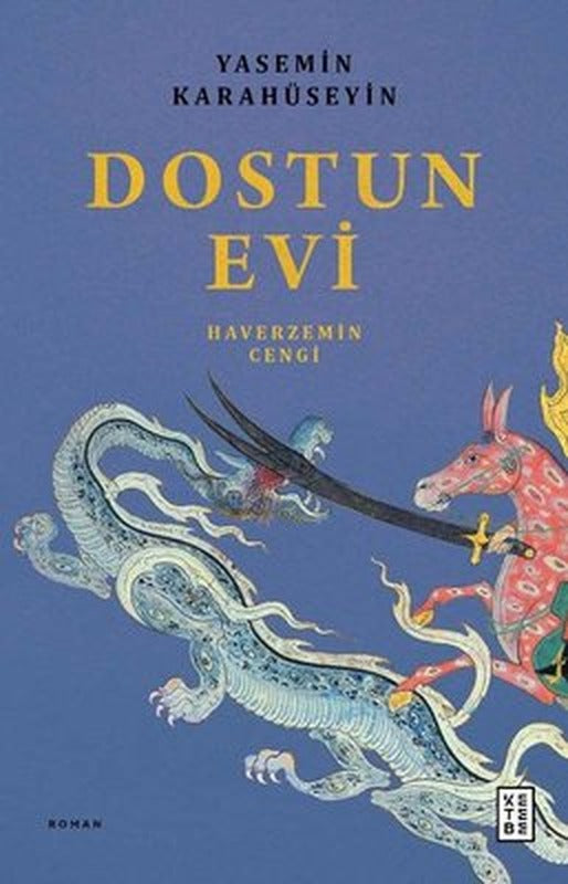 Dostun Evi - Haverzemin Cengi | Ketebe Yayınları