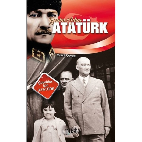 Benim Adım Atatürk | Puslu Yayıncılık