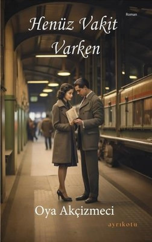 Henüz Vakit Varken | Ayrıkotu Yayınları
