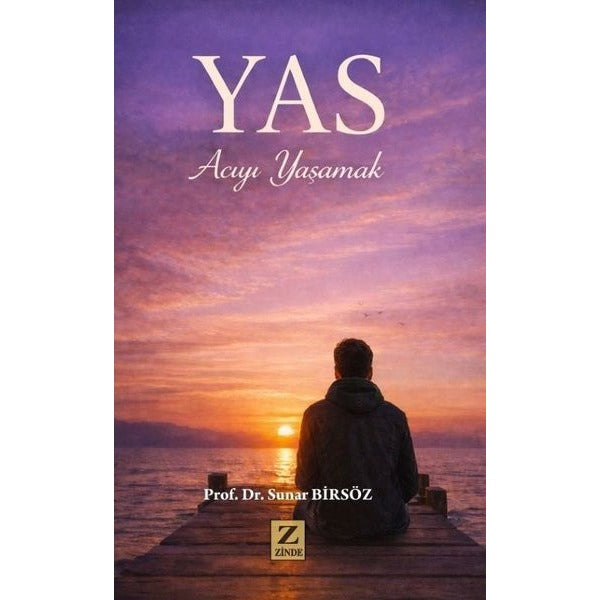 Yas - Acıyı Yaşamak | Zinde Yayınevi (İnce Kapak)
