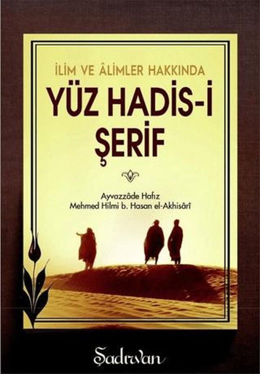 İlim ve Alimler Hakkında Yüz Hadis-i Şerif | Hacegan Yayıncılık (Ciltsiz)