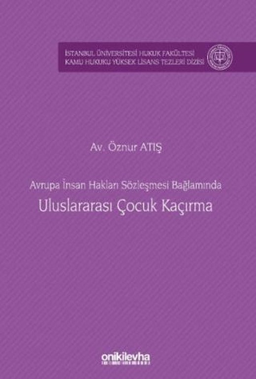 Avrupa İnsan Hakları Sözleşmesi Bağlamında Uluslararası Çocuk Kaçırma
