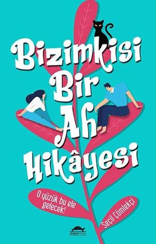 Bizimkisi Bir Ah Hikayesi | Maya Kitap (Ciltsiz)