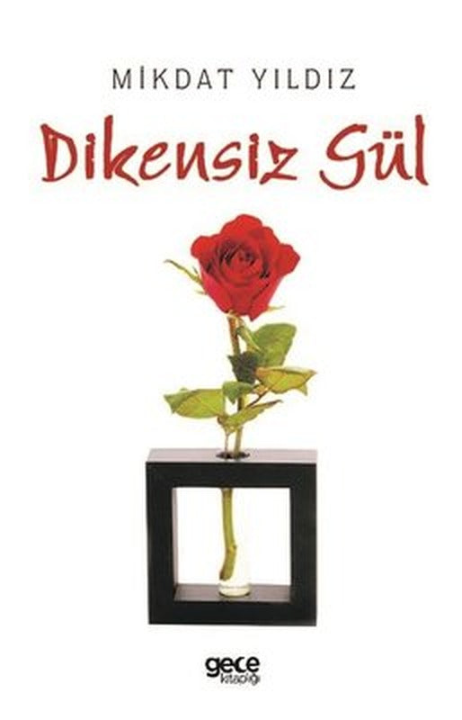 Dikensiz Gül | Gece Kitaplığı