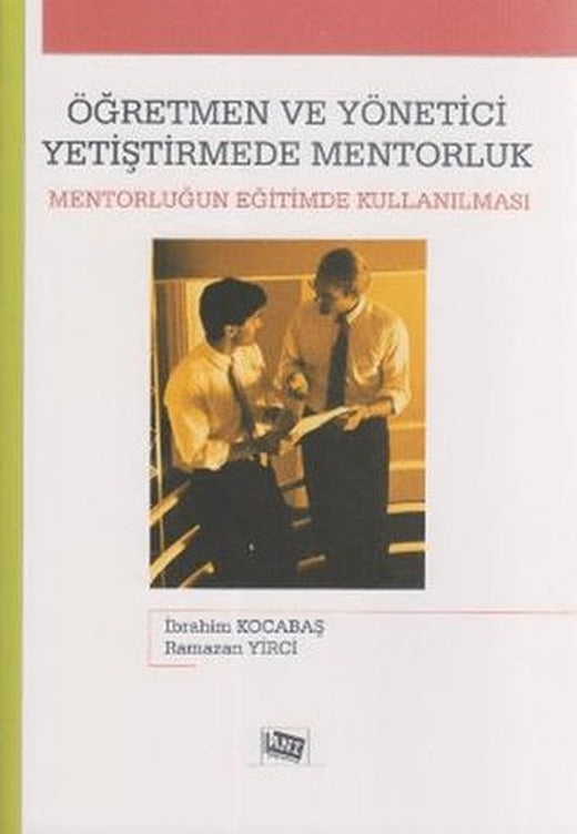Öğretmen ve Yönetici Yetiştirmede Mentorluk