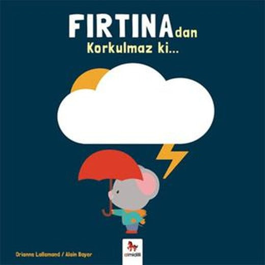 Fırtına'dan Korkulmaz ki…