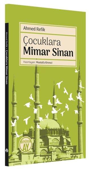 Çocuklara Mimar Sinan | Büyüyenay Yayınları (İnce Kapak)  - Resim 1