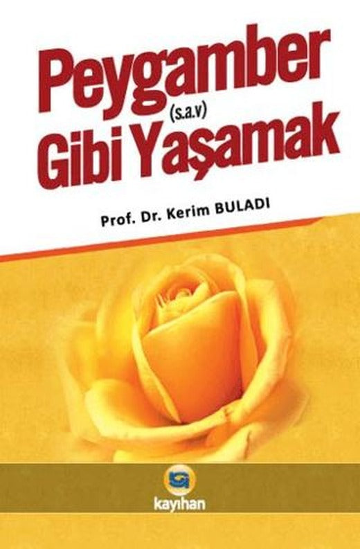 Peygamber (s.a.v.) Gibi Yaşamak