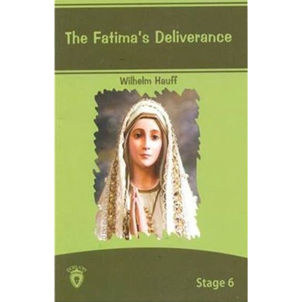 The Fatimas Deliverance İngilizce Hikaye Stage 6 | Dorlion Yayınevi