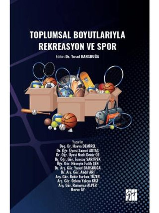 Toplumsal Boyutlarıyla Rekreasyon ve Spor | Gazi Kitabevi (Ciltsiz)