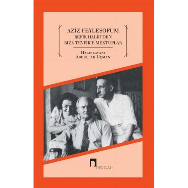 Aziz Feylesofum - Refik Halid'den Rıza Tevfik'e Mektuplar | Dergah Yayınları