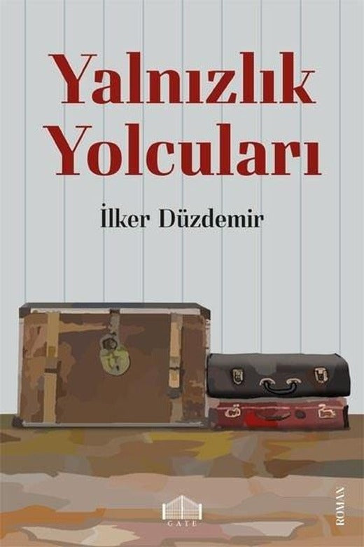 Yalnızlık Yolcuları | Gate Yayınları (İnce Kapak)