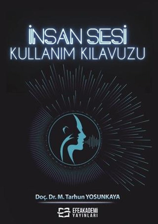 İnsan Sesi Kullanım Kılavuzu | Efe Akademi Yayınları (Ciltsiz)