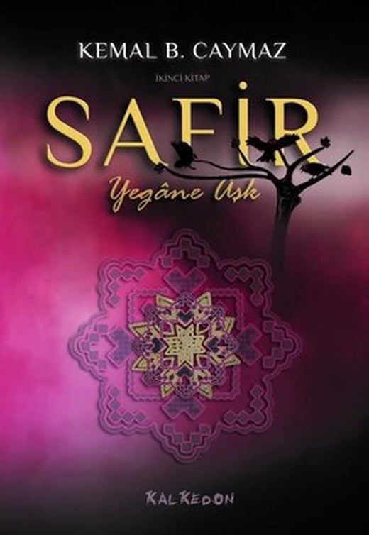 Safir İkinci Kitap - Yegane Aşk | Kalkedon