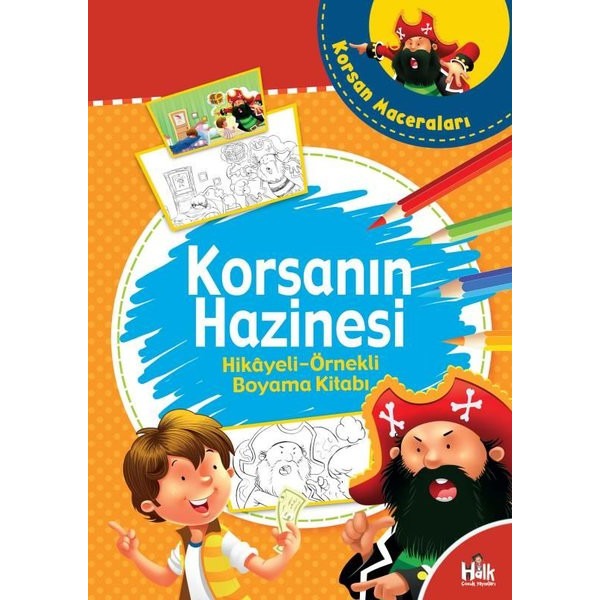 Korsanın Hazinesi - Korsan Maceraları Hikayeli Örnekli Boyama Kitabı | Halk Kitabevi