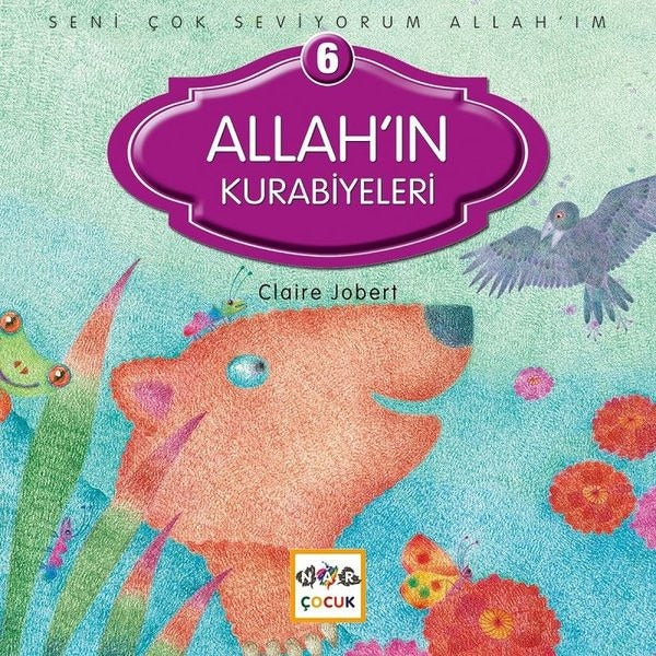 Allah'ın Kurabiyeleri 6-Seni Çok Seviyorum Allah'ım | Nar Çocuk