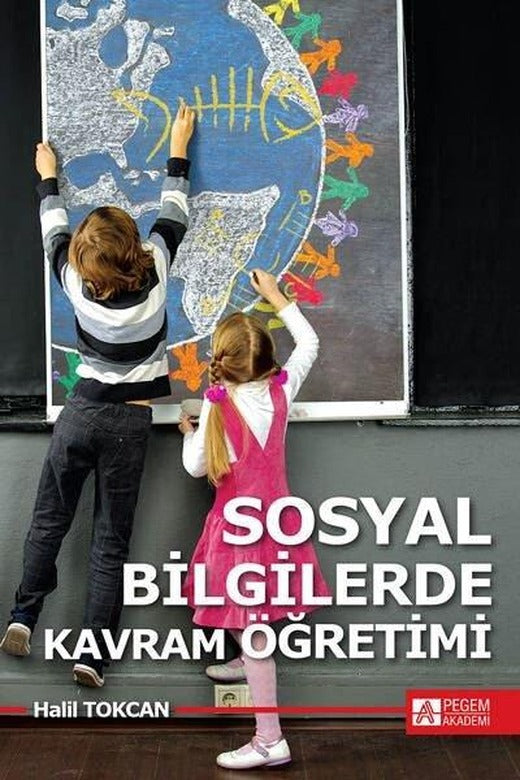 Sosyal Bilgilerde Kavram Öğretimi | Pegem Akademi Yayıncılık (İnce Kapak)