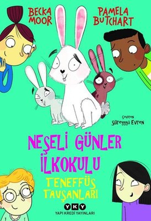 Neşeli Günler İlkokulu - Teneffüs Tavşanları | Yapı Kredi Yayınları (İnce Kapak)
