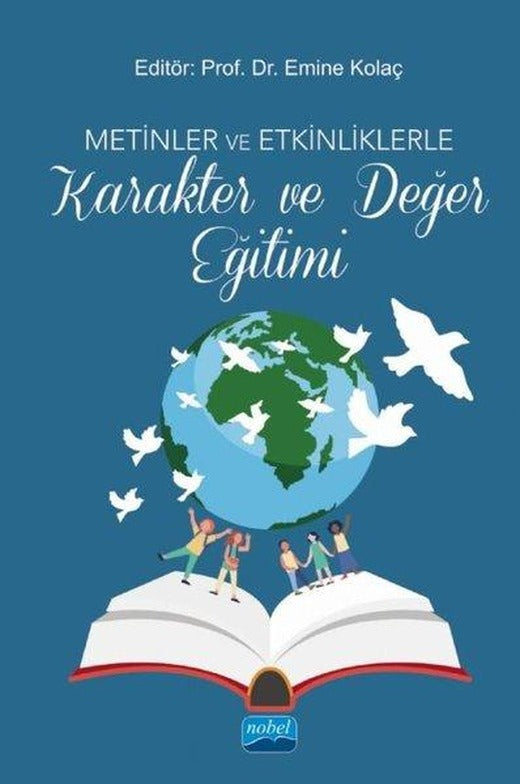 Metinler ve Etkinliklerle Karakter ve Değer Eğitimi | Nobel Akademik Yayıncılık (İnce Kapak)