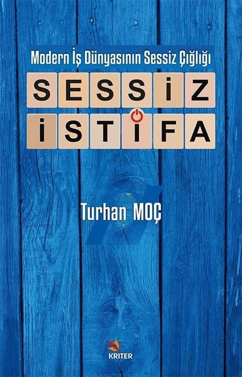 Sessiz İstifa - Modern İş Dünyasının Sessiz Çığlığı | Kriter