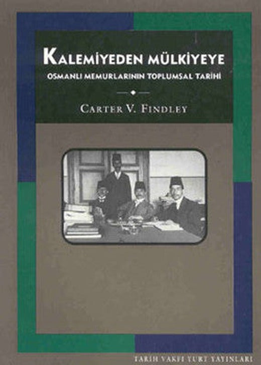 Kalemiyeden Mülkiyeye | Tarih Vakfı Yurt Yayınları
