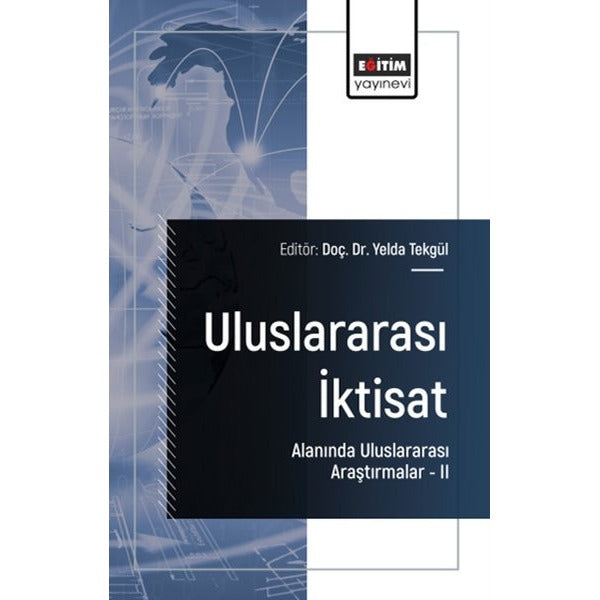Uluslararası İktisat Alanında Uluslararası Araştırmalar 2 | Eğitim Yayınevi (İnce Kapak)