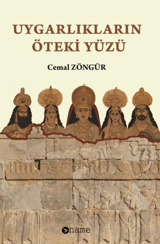 Uygarlıkların Öteki Yüzü | Name Yayınları (Ciltsiz)