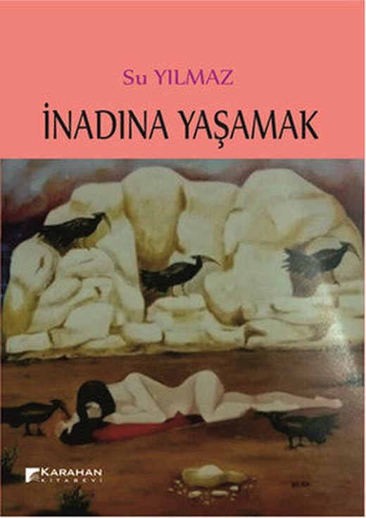 İnadına Yaşamak | Karahan Kitabevi