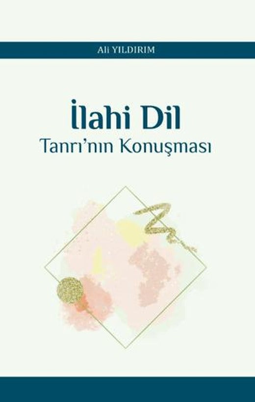 İlahi Dil Tanrı’nın Konuşması | Araştırma Yayınları (Ciltsiz)